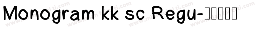 Monogram kk sc Regu字体转换